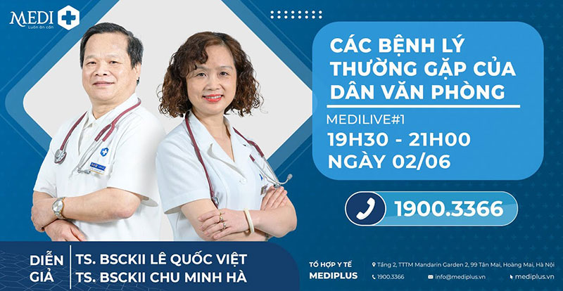 MediLive#1: Hỏi đáp trực tuyến về các bệnh lý thường gặp của khối văn phòng (Phần 2)