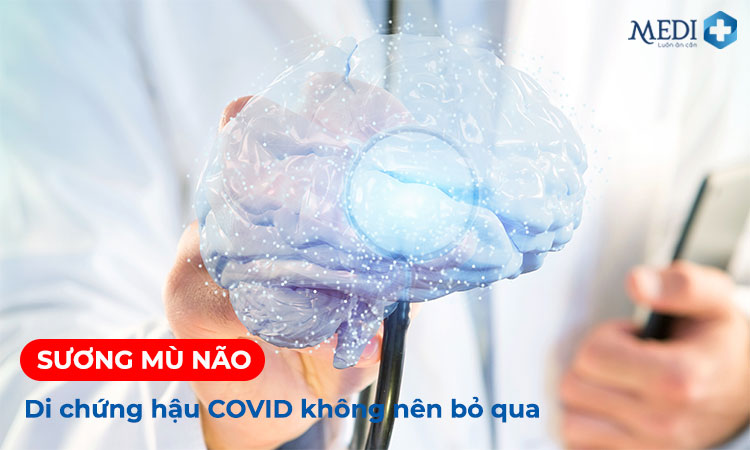 Sương mù não: Di chứng hậu COVID nguy hiểm người bệnh cần lưu ý