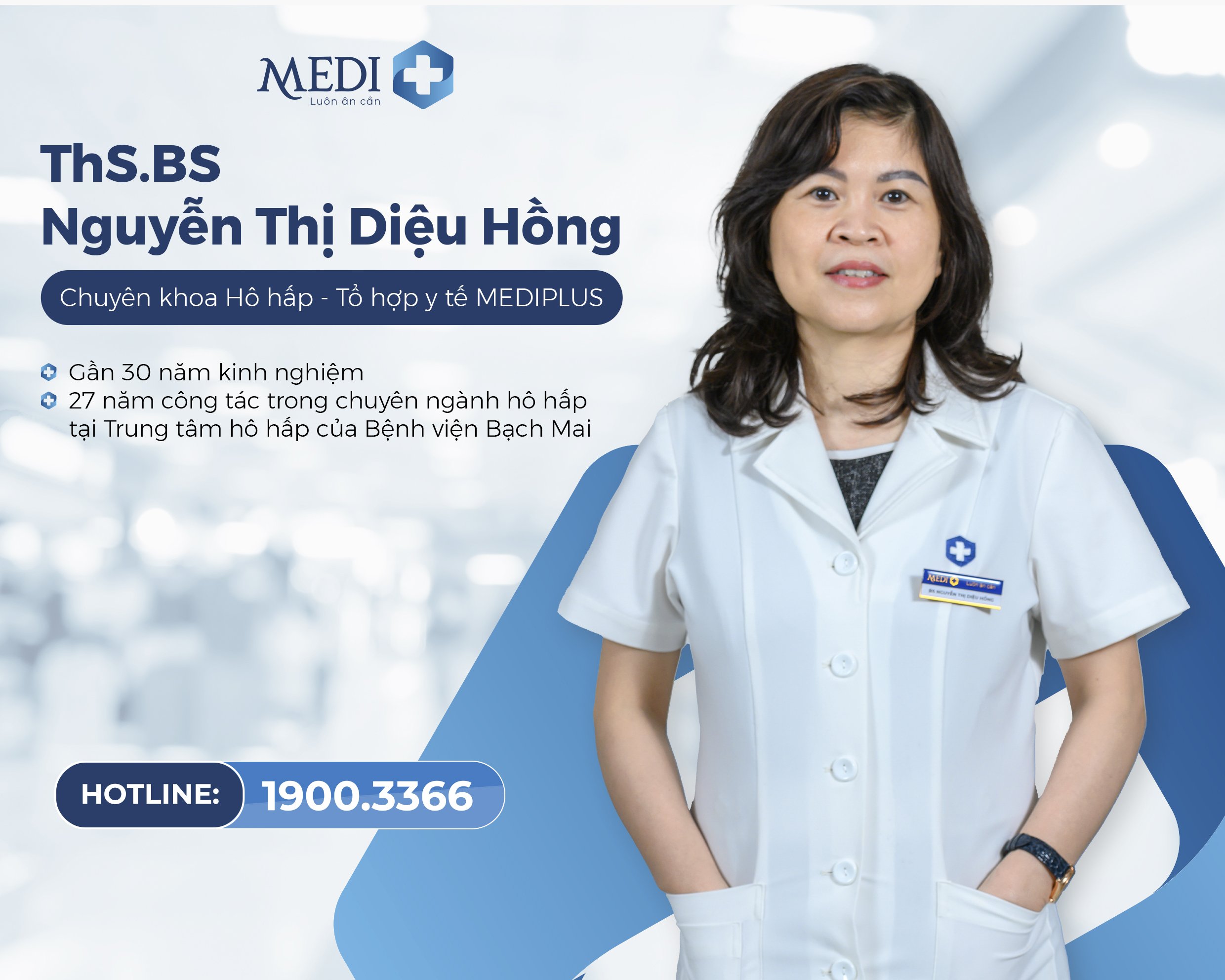 ThS.BS Nguyễn Thị Diệu Hồng - Nguyên bác sĩ Trung tâm hô hấp Bệnh viện Bạch Mai - Bác sĩ Nội hô hấp Tổ hợp y tế MEDIPLUS với gần 30 năm kinh nghiệm