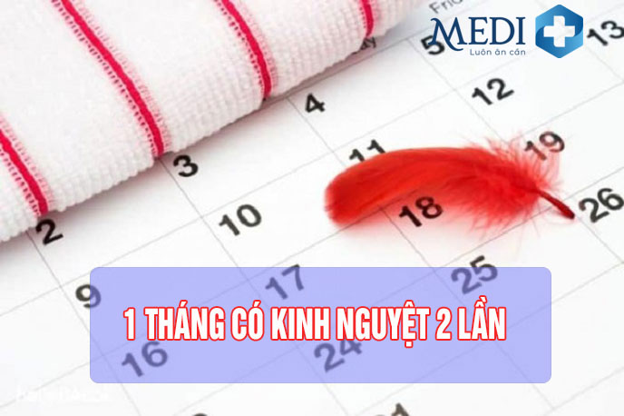 1 tháng có kinh 2 lần do ảnh hưởng từ lỗi sống sinh hoạt của nhiều chị em