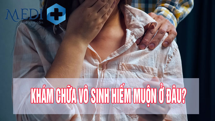 Khám chữa vô sinh hiếm muộn ở đâu tốt Hà nội?