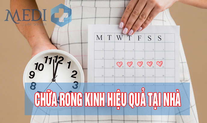 Cách chữa rong kinh nhanh nhất thực hiện ngay tại nhà