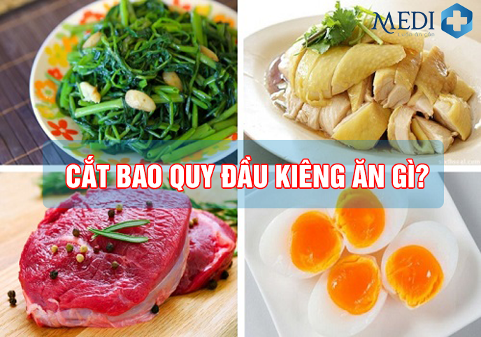 Cắt bao quy đầu xong kiêng ăn gì để vết thương nhanh lành?