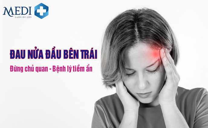 Đau nửa đầu bên trái là đang bị bệnh gì, có nguy hiểm không?