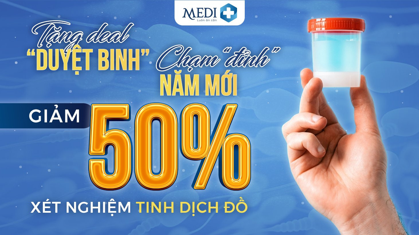 Giảm giá cực sâu dịch vụ xét nghiệm tinh dịch đồ tại MEDIPLUS