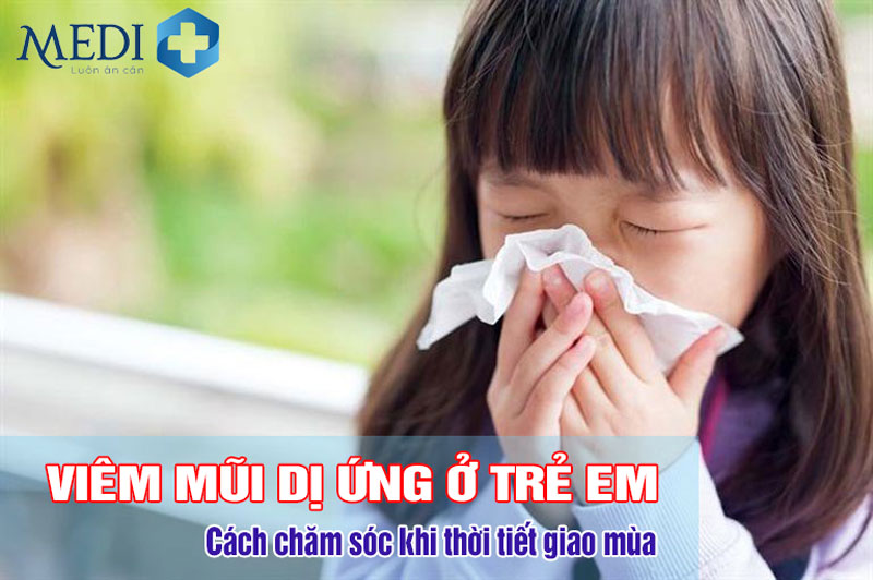 Viêm mũi dị ứng ở trẻ em: Cách chăm sóc khi thời tiết thay đổi