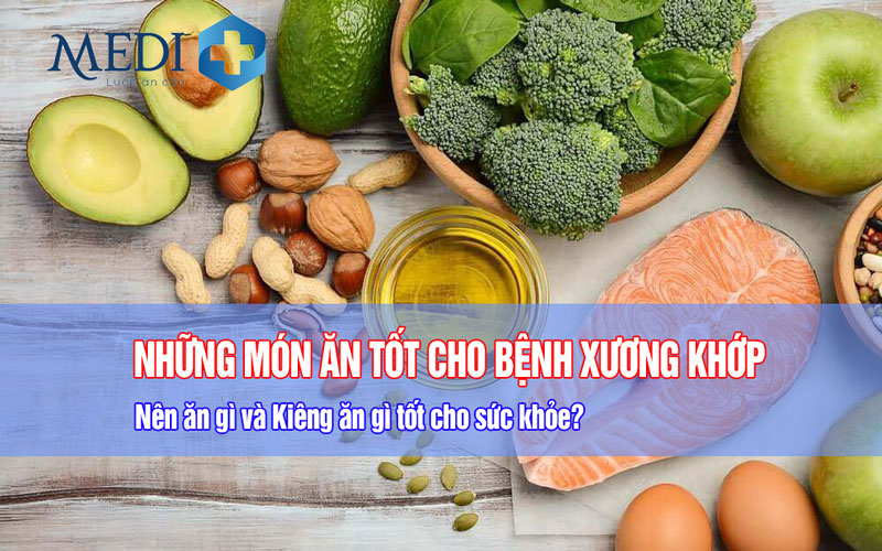 Những món ăn tốt cho bệnh đau nhức xương khớp