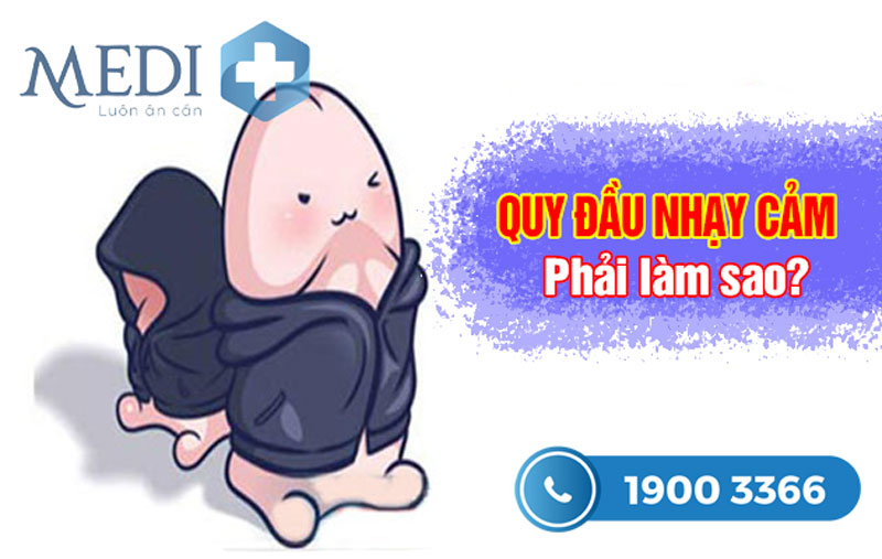 Quy đầu nhạy cảm là như thế nào? Nguyên nhân và Cách khắc phục