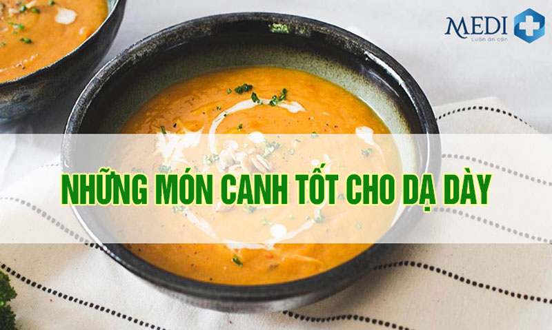 Những món canh tốt cho dạ dày [CHIA SẺ]