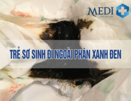 Trẻ sơ sinh đi ngoài phân màu xanh đen là bị làm sao?