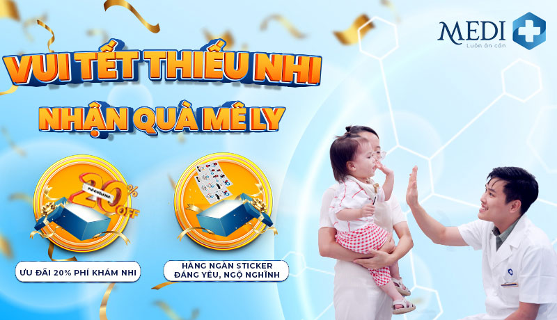 [Kết thúc] VUI TẾT THIẾU NHI, NHẬN QUÀ HẾT Ý TẠI MEDIPLUS