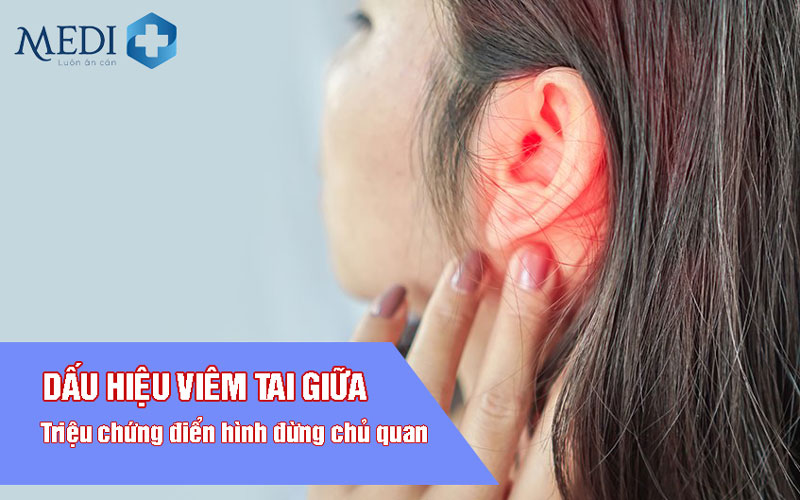 #5 dấu hiệu viêm tai giữa điển hình – Tuyệt đối không được bỏ qua