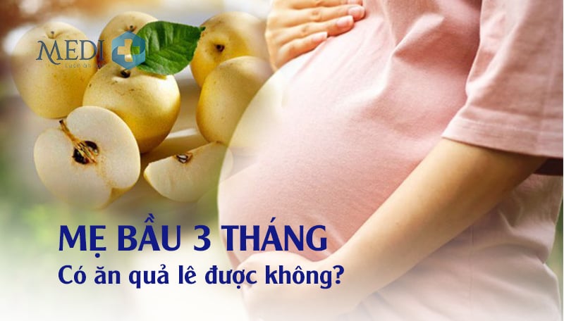 Bầu ăn lê được không? Lưu ý ăn lê đúng cách cho mẹ bầu