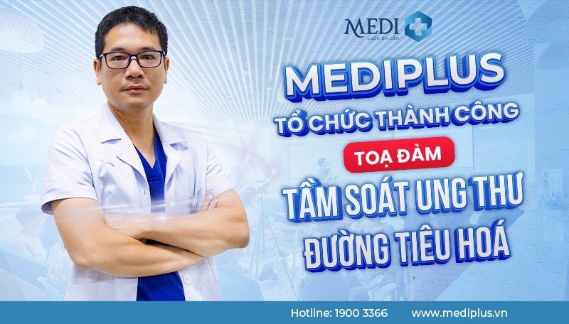 Tọa đàm Tầm soát ung thư đường tiêu hoá: Thỏa mãn người tham dự vì thông tin hữu ích