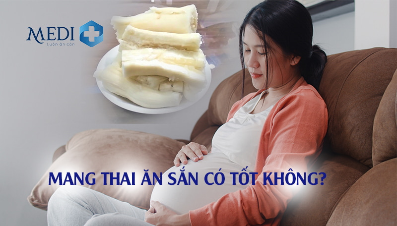 Bầu ăn sắn được không? Bật mí điều mẹ bầu cần lưu ý