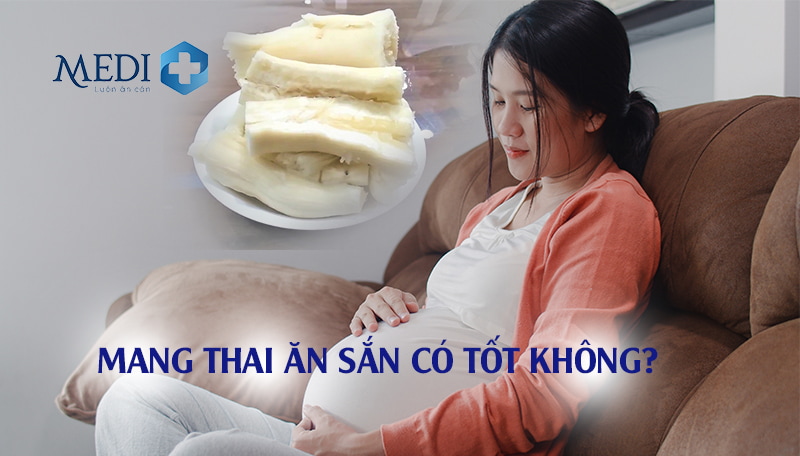 Bầu ăn sắn được không? Bật mí điều mẹ bầu cần lưu ý