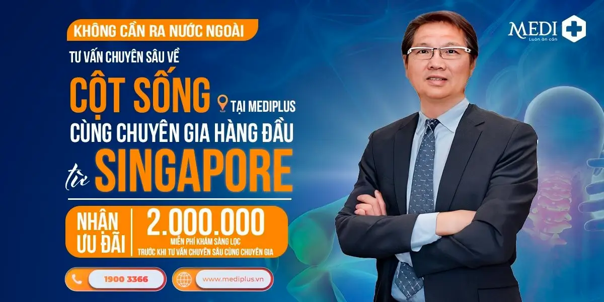 TƯ VẤN CHUYÊN SÂU 1:1 VỀ CỘT SỐNG TẠI MEDIPLUS CÙNG CHUYÊN GIA HÀNG ĐẦU TỪ SINGAPORE – Bác sĩ David Wong