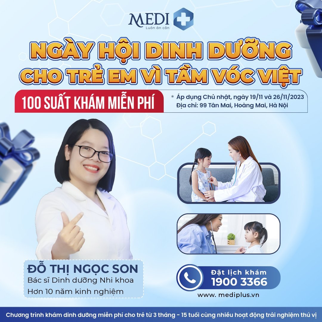 Khám và tư vấn dinh dưỡng miễn phí cùng bác sĩ Đỗ Thị Ngọc Son tại MEDIPLUS