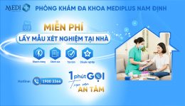 MIỄN PHÍ LẤY MẪU XÉT NGHIỆM TẠI NHÀ – MEDIPLUS NAM ĐỊNH