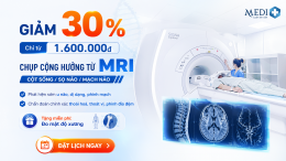 CƠ HỘI HIẾM: CHỤP MRI NÃO & CỘT SỐNG CHỈ TỪ 1.600.000Đ