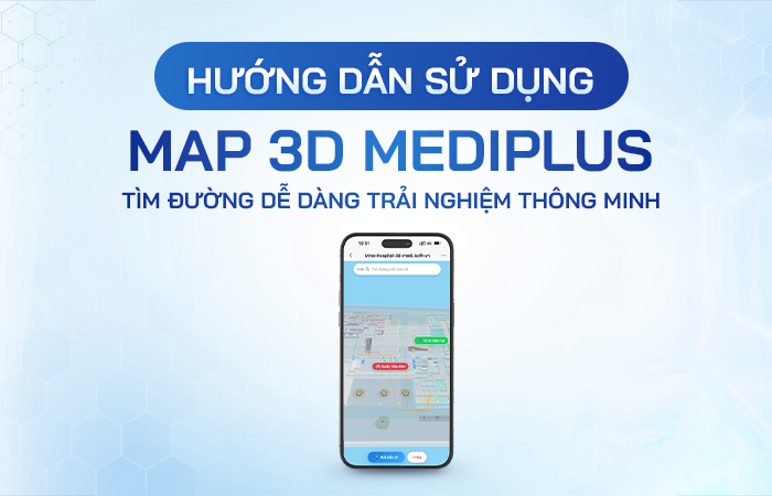 Mediplus đã có Map 3D: “Trợ lý” chỉ đường ngay trên Smartphone