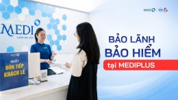 Khám sức khỏe tại Mediplus có được bảo lãnh bảo hiểm không? Quy trình và hướng dẫn chi tiết