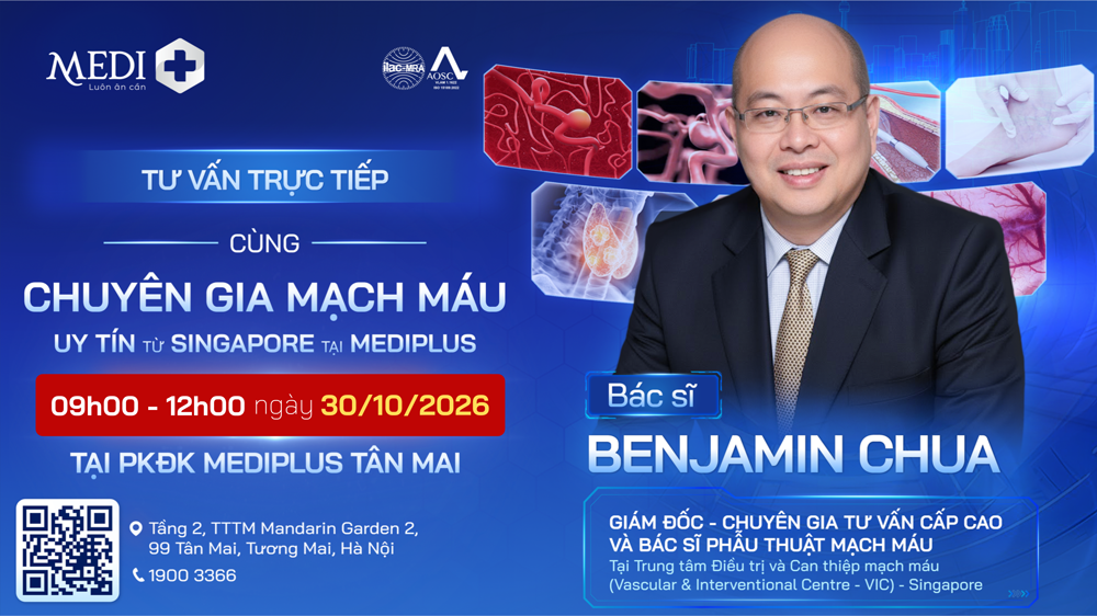 Cơ hội vàng tham vấn trực tiếp bệnh lý mạch máu cùng TS.BS Benjamin Chua – Chuyên gia 25 năm kinh nghiệm từ Singapore